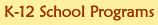 K-12 School Programs
